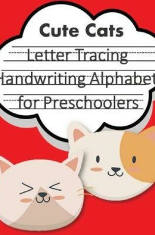Cover of Letter Tracing Book Handwriting Alphabet for Preschoolers Cute Cats