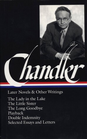 Book cover for Raymond Chandler: Later Novels and Other Writings (LOA #80)