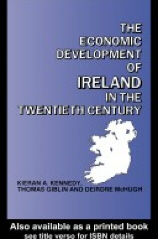 Cover of The Economic Development of Ireland in the Twentieth Century