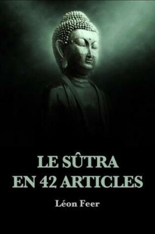 Cover of Le Sutra En 42 Articles