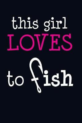 Book cover for This Girl Loves To Fish