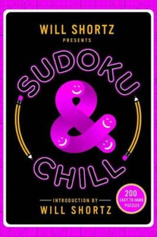 Cover of Will Shortz Presents Sudoku and Chill