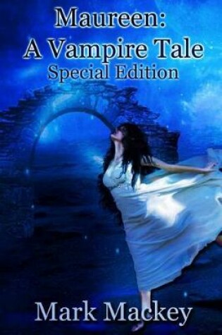Cover of Maureen a Vampire Tale Special Edition