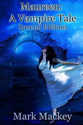 Book cover for Maureen a Vampire Tale Special Edition