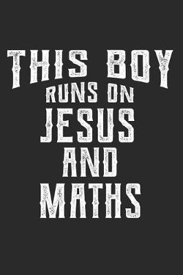 Book cover for This Boy Runs on Jesus and Maths