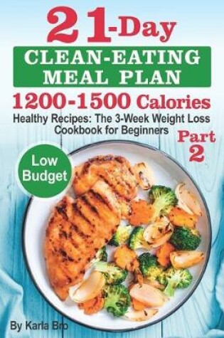 Cover of 21-Day Clean-Eating Meal Plan - 1200-1500 Calories