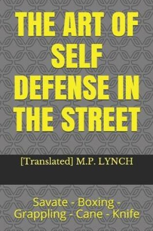 Cover of The Art of Self Defense in the Street
