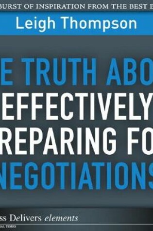 Cover of Truth About Effectively Preparing for Negotiations, The