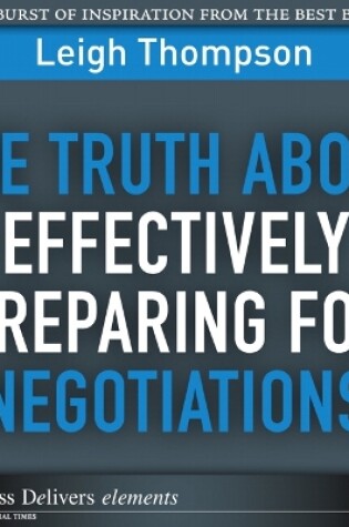 Cover of Truth About Effectively Preparing for Negotiations, The