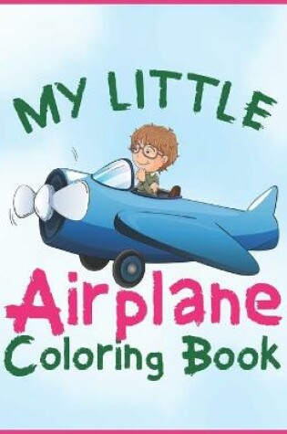 Cover of My Little Airplane Coloring Book