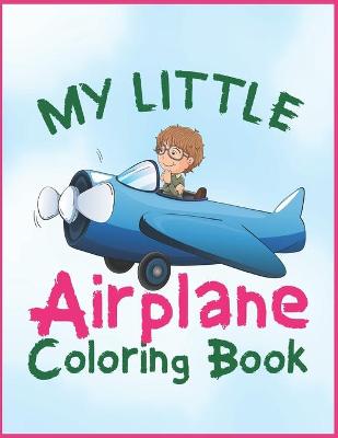 Book cover for My Little Airplane Coloring Book