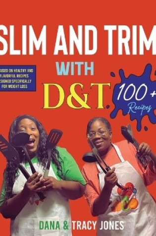 Cover of Slim and Trim with D&t