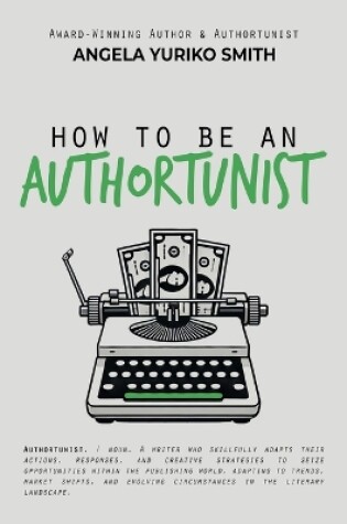 Cover of How to Be an Authortunist