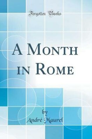 Cover of A Month in Rome (Classic Reprint)