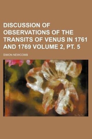 Cover of Discussion of Observations of the Transits of Venus in 1761 and 1769 Volume 2, PT. 5