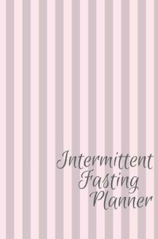 Cover of Intermittent Fasting Planner
