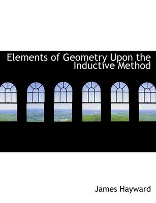 Book cover for Elements of Geometry Upon the Inductive Method