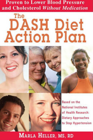 Cover of Dash Diet Action Plan: Based on the National Institutes of Health Research: Dietary Approaches to Stop Hypertension