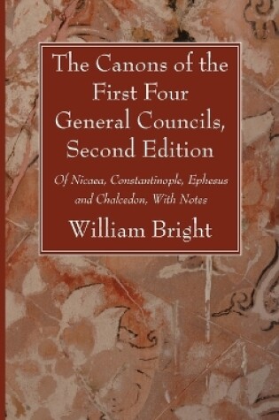 Cover of The Canons of the First Four General Councils, Second Edition