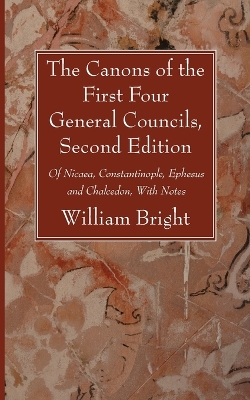 Book cover for The Canons of the First Four General Councils, Second Edition