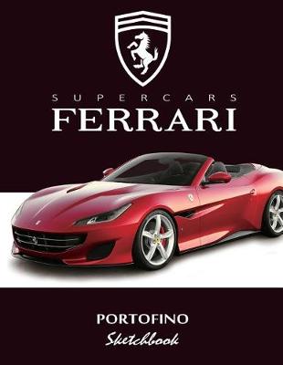 Cover of Supercars Ferrari Portofino Sketchbook