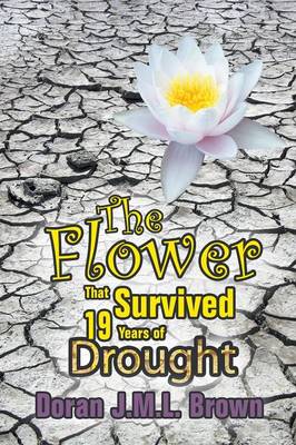 Book cover for The Flower That Survived 19 Years of Drought