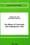 Book cover for The History of Conversion and Contemporary Cults