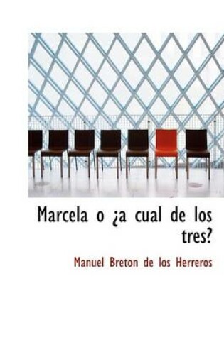 Cover of Marcela O Ia Cual de Los Tres?