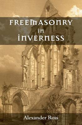 Book cover for Freemasonry in Inverness