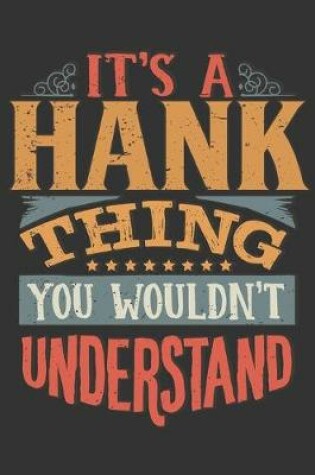 Cover of Its A Hank Thing You Wouldnt Understand