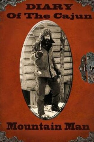 Cover of DIARY of The Cajun Mountain Man