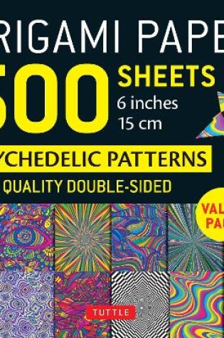 Cover of Origami Paper 500 Sheets Psychedelic Patterns 6 (15 CM)