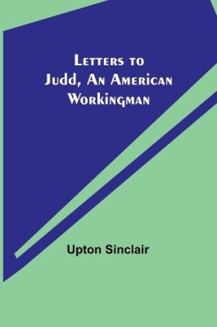 Cover of Letters to Judd, an American Workingman