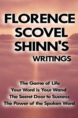 Book cover for Florence Scovel Shinn's Writings