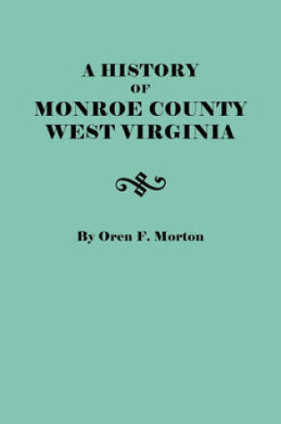 Cover of A History of Monroe County, West Virginia