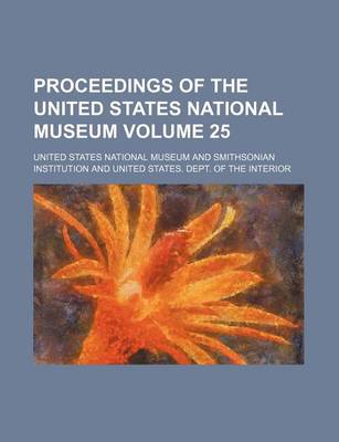 Book cover for Proceedings of the United States National Museum Volume 25