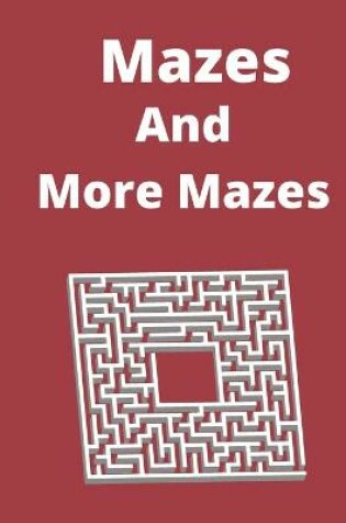 Cover of Mazes and More Mazes