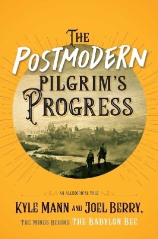 Cover of The Postmodern Pilgrim's Progress