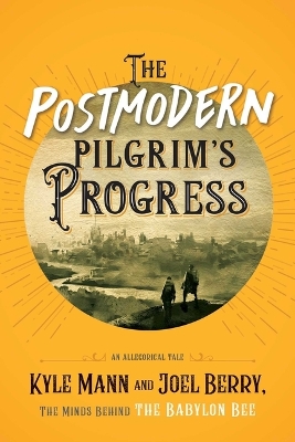 Book cover for The Postmodern Pilgrim's Progress