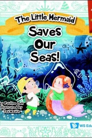 Cover of Little Mermaid Saves Our Seas!, The