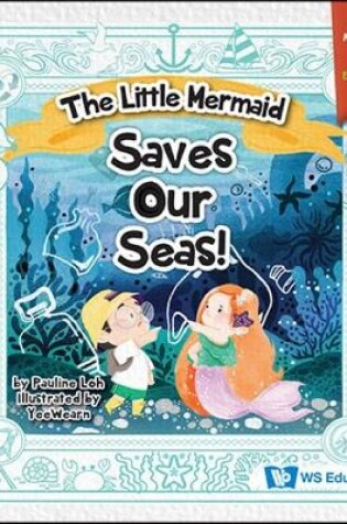 Cover of Little Mermaid Saves Our Seas!, The