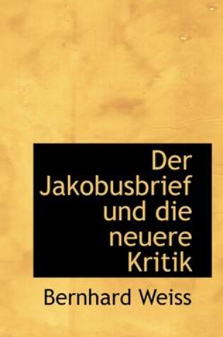 Cover of Der Jakobusbrief Und Die Neuere Kritik