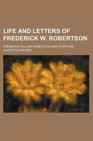 Cover of Life and Letters of Frederick W. Robertson (Volume 2)