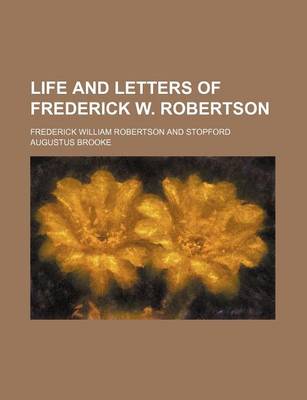 Book cover for Life and Letters of Frederick W. Robertson (Volume 2)