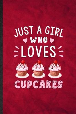 Book cover for Just a Girl Who Loves Cupcakes