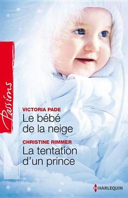Book cover for Le Bebe de la Neige - La Tentation D'Un Prince