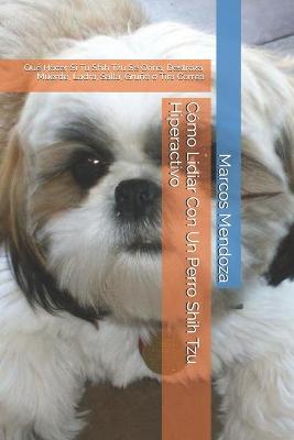 Book cover for Como Lidiar Con Un Perro Shih Tzu Hiperactivo