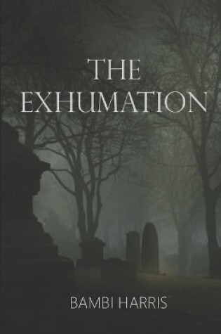 Cover of The Exhumation
