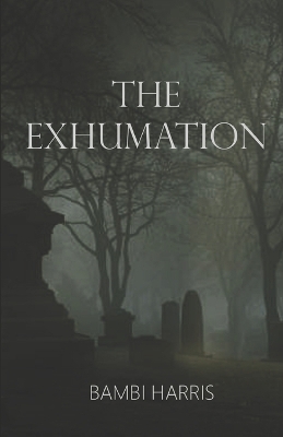 Book cover for The Exhumation