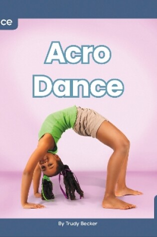 Cover of Dance: Acro Dance